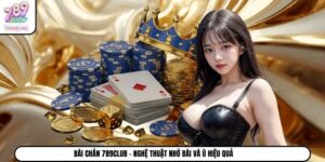 Bài Chắn 789Club - Nghệ Thuật Nhớ Bài Và Ù Hiệu Quả