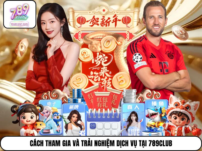 Cách tham gia và trải nghiệm dịch vụ tại 789Club
