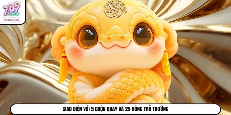 Giao diện với 5 cuộn quay và 25 dòng trả thưởng