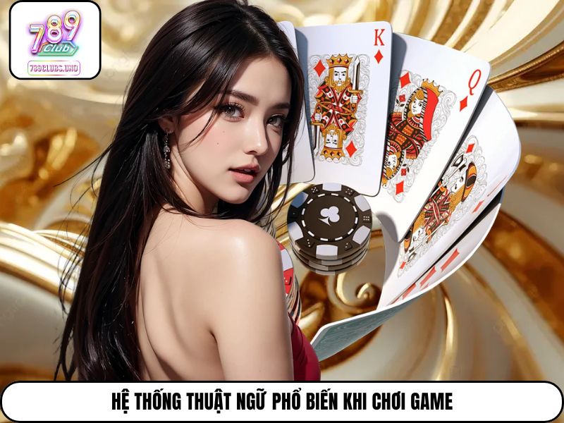 Hệ thống thuật ngữ phổ biến khi chơi game