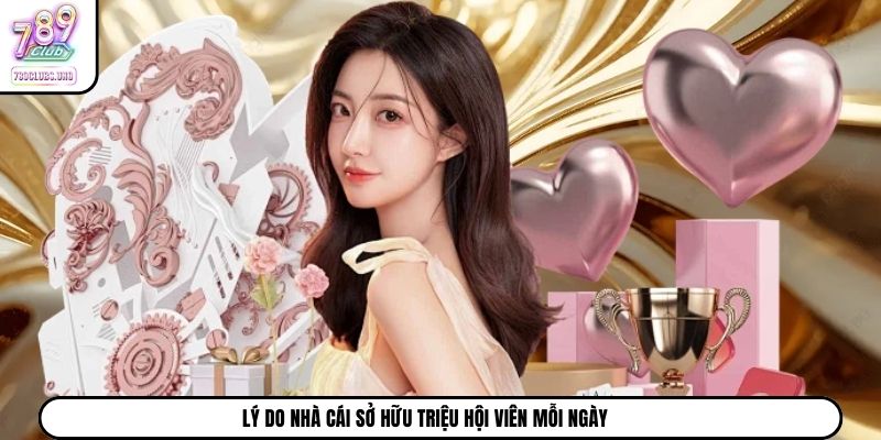 Lý do cổng game sở hữu triệu hội viên mỗi ngày