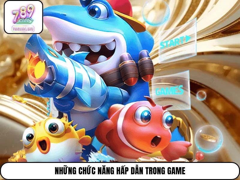 Những chức năng hấp dẫn trong game