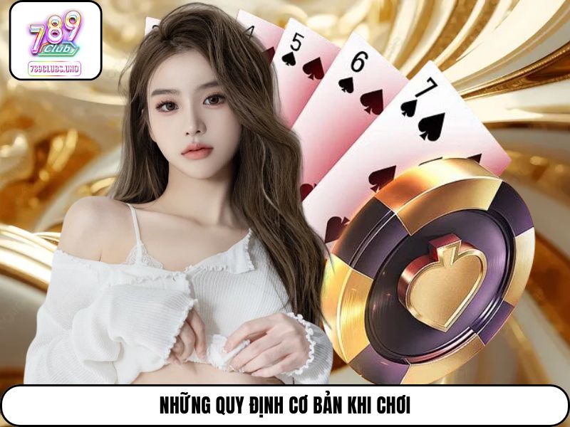 Những quy định cơ bản khi chơi